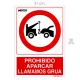Cartel Prohibido Aparcar Llamamos Grua 30x21 cm.