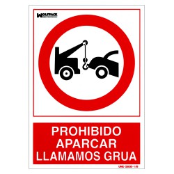 Cartel Prohibido Aparcar Llamamos Grua 30x21 cm.
