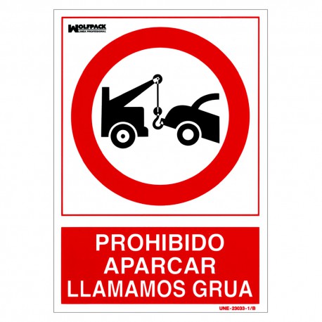 Cartel Prohibido Aparcar Llamamos Grua 30x21 cm.